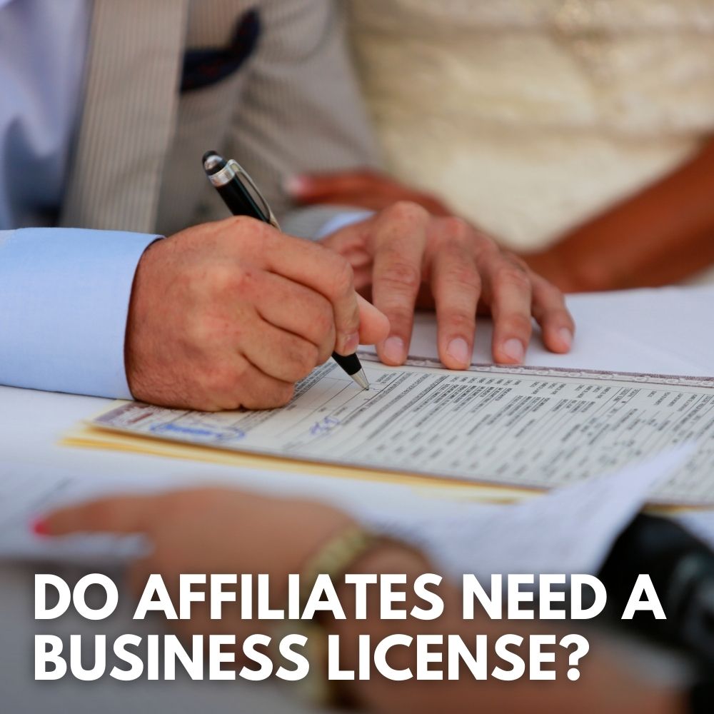 Do Affiliate Marketers Need A Business License?