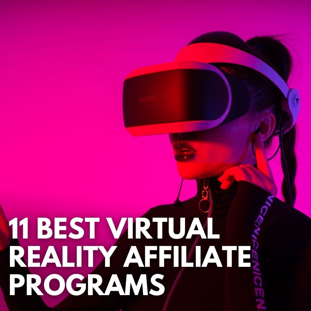Best Virtual Reality Affiliate Programs