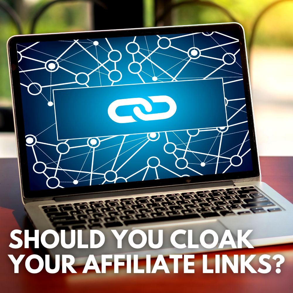Should You Cloak Affiliate Links?