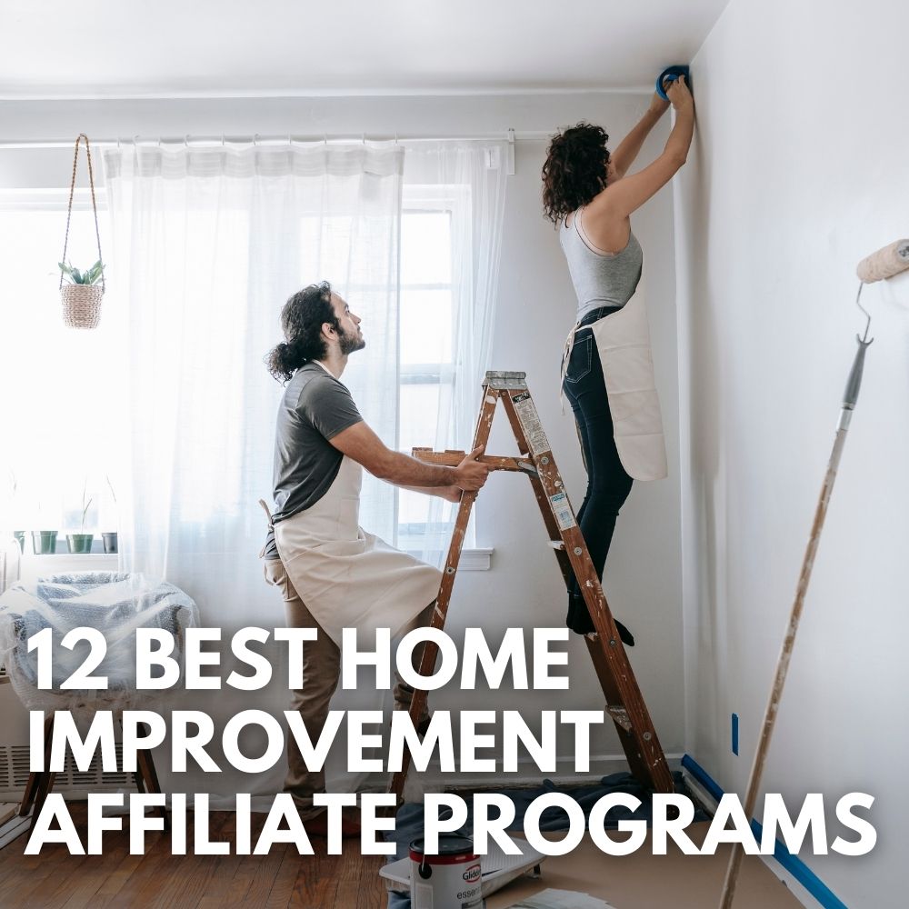 Best Home Improvement Affiliate Programs
