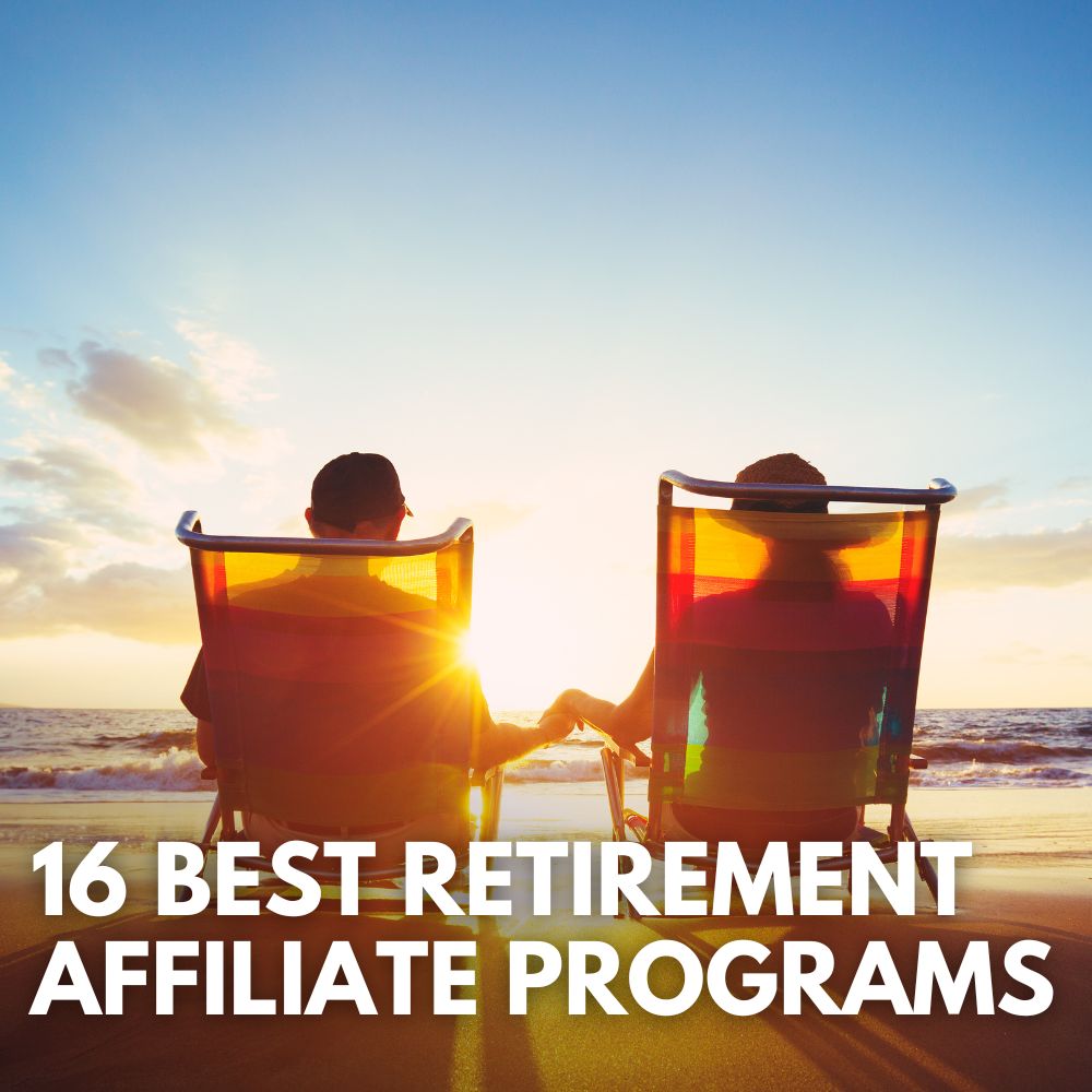 Best Retirement Affiliate Programs