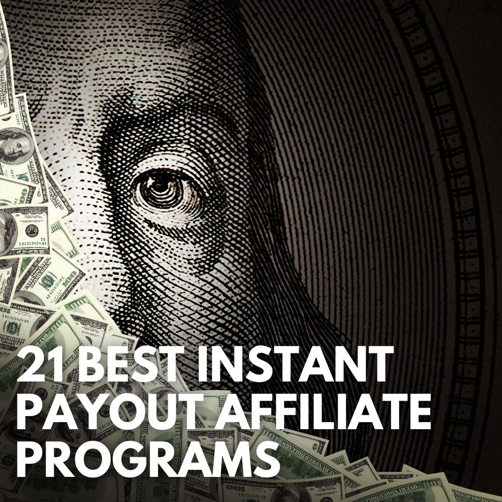 Best Instant Payout Affiliate Programs