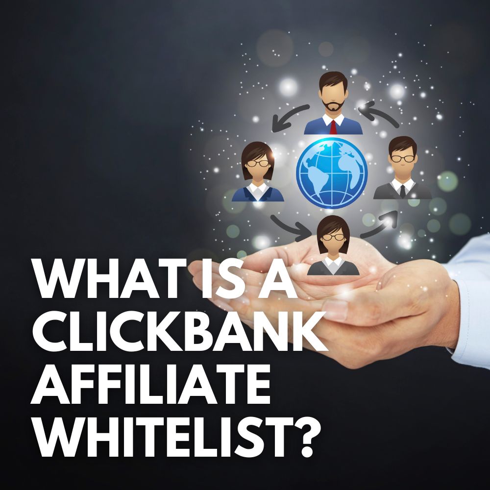 ClickBank Affiliate Whitelist