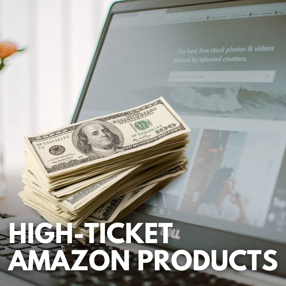 High Ticket Amazon Products