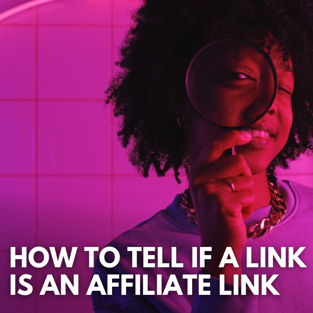 How To Tell If a Link Is An Affiliate Link
