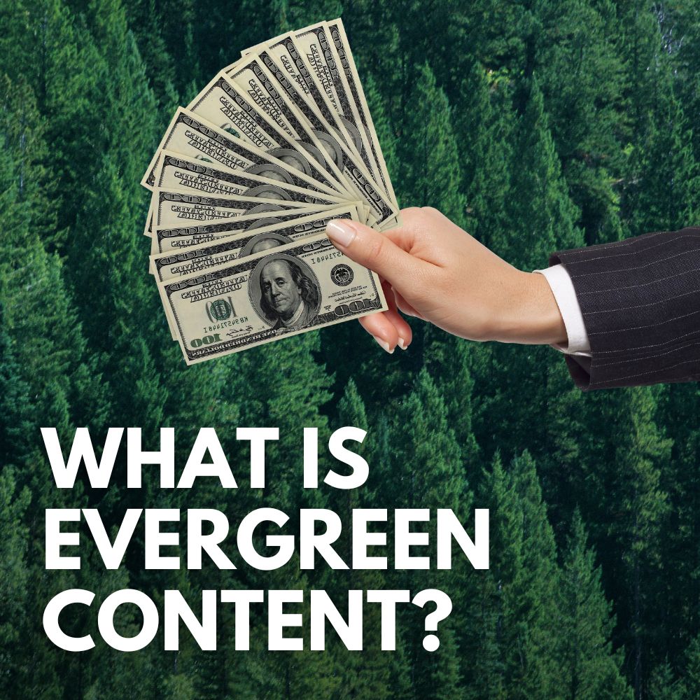 What Is Evergreen Content?