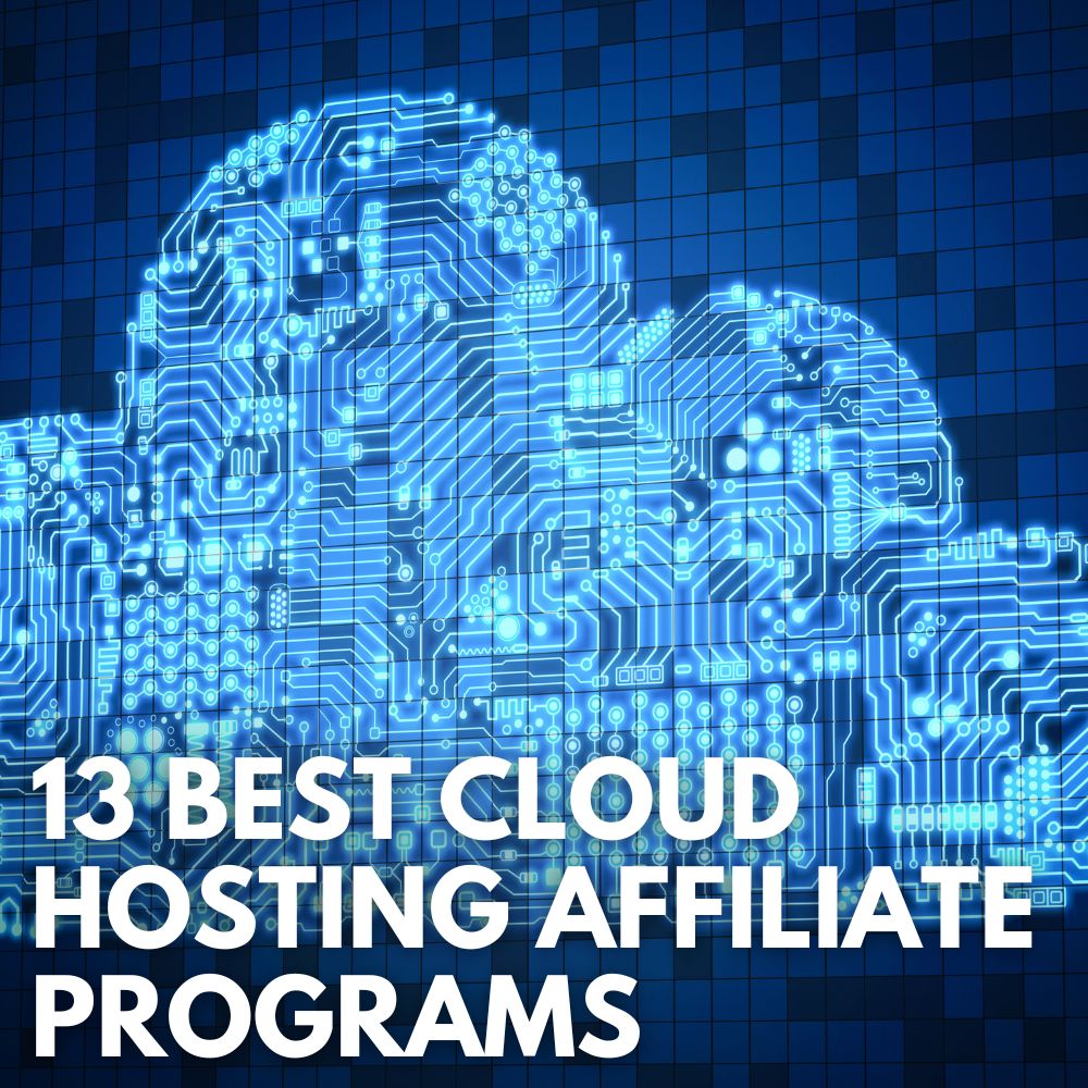 Best Cloud Hosting Affiliate Programs