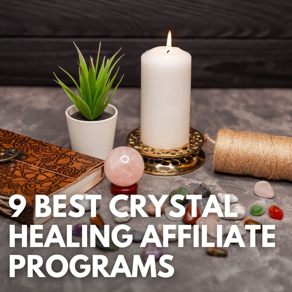Best Crystal Healing Affiliate Programs