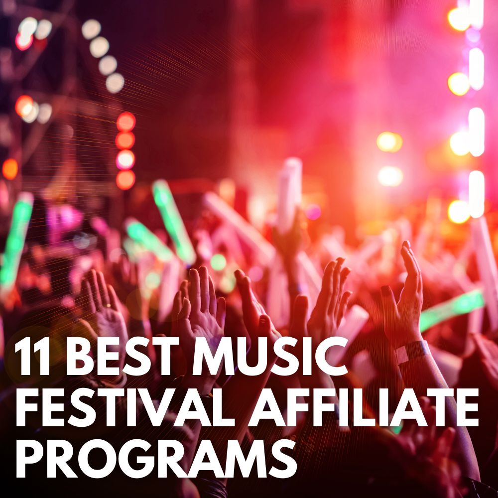 Best Music Festival Affiliate Programs