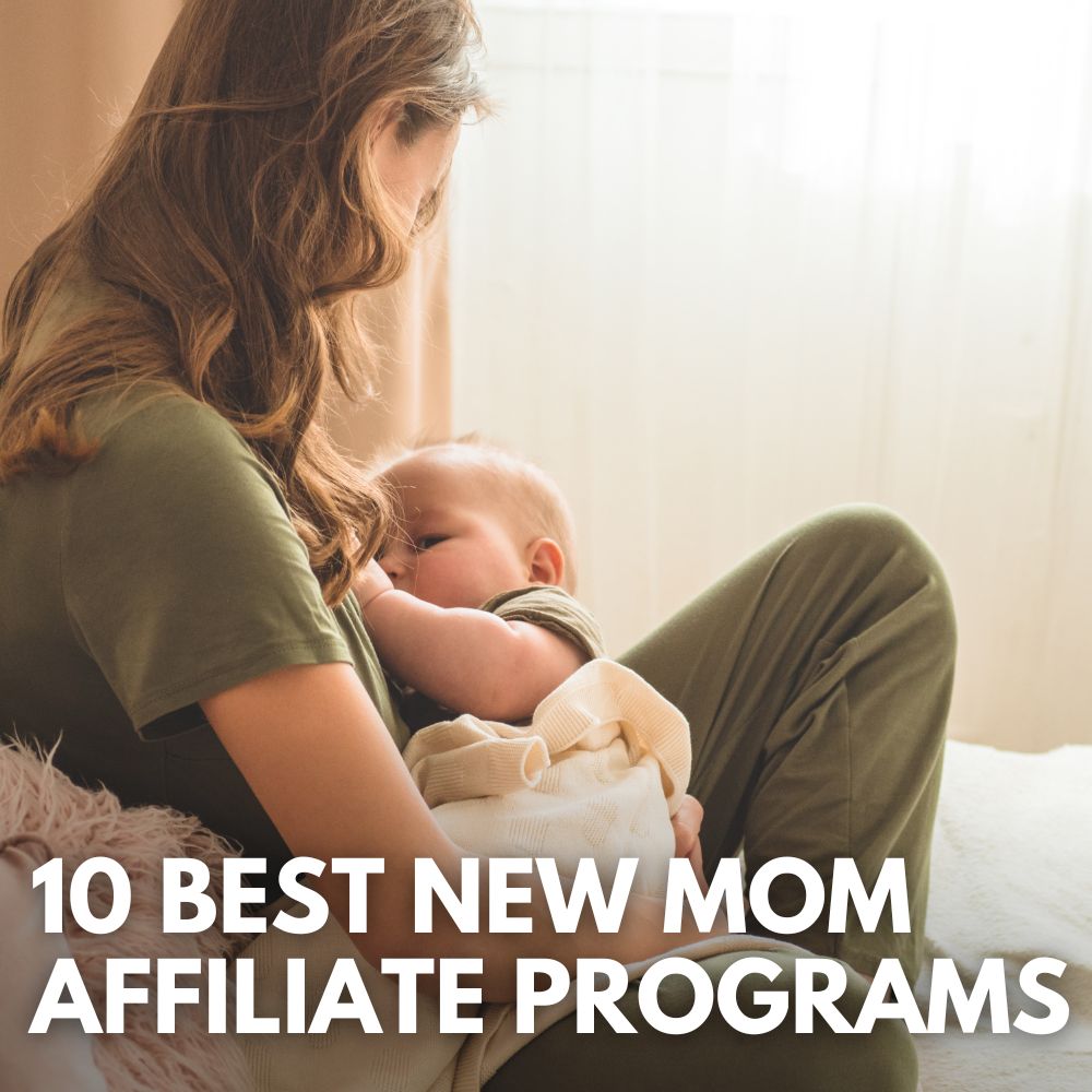 Best New Mom Affiliate Programs