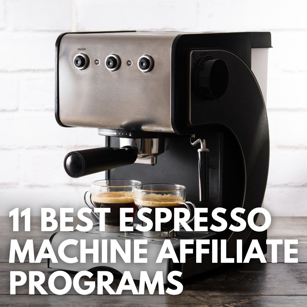 Best Espresso Machine Affiliate Programs