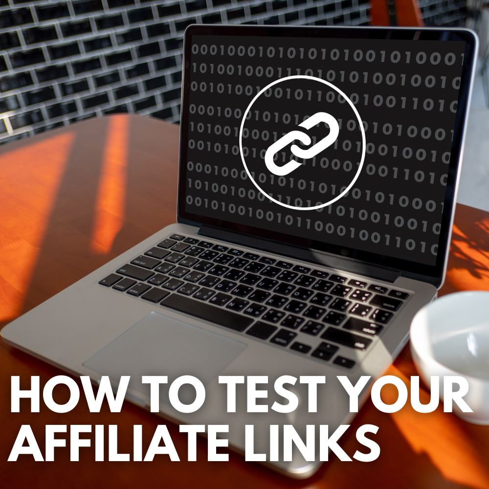 How To Test Affiliate Links