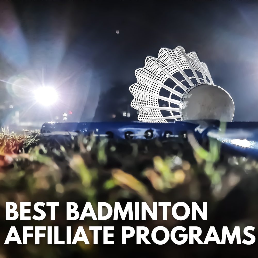 best badminton affiliate programs