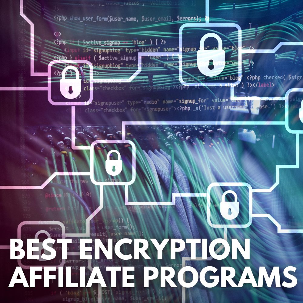 best encryption affiliate programs