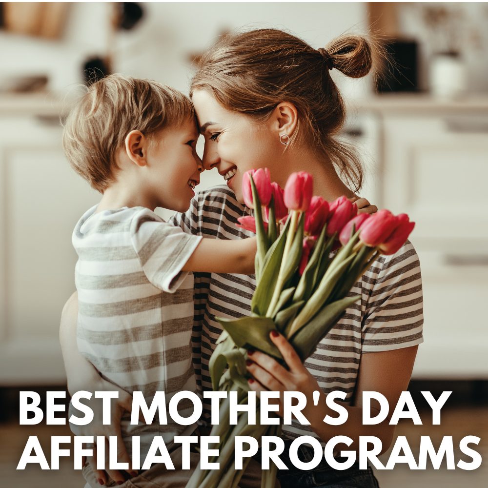 best mothers day affiliate programs