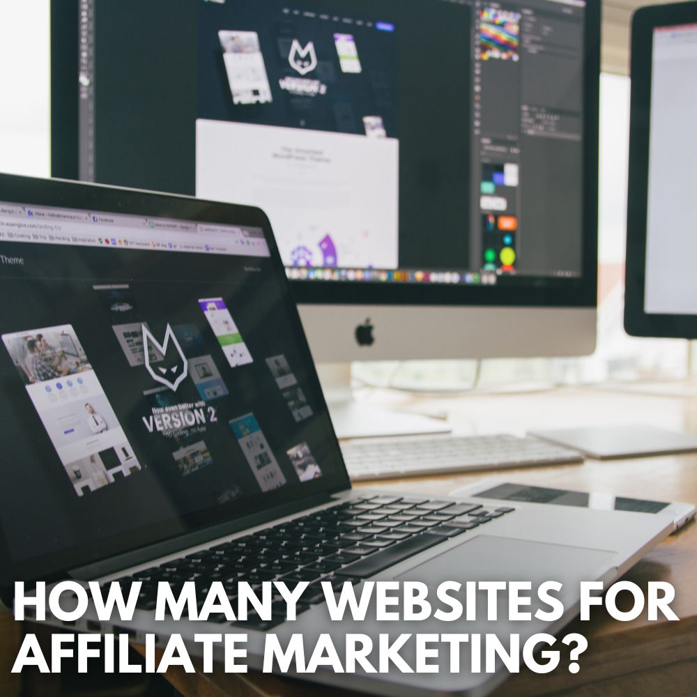 How Many Websites For Affiliate Marketing?
