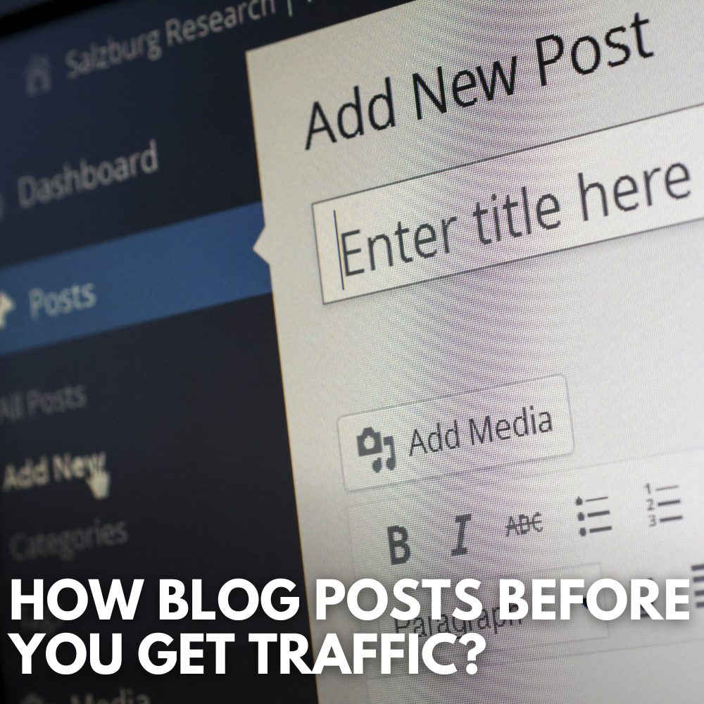 How Many Blog Posts Before Getting Traffic