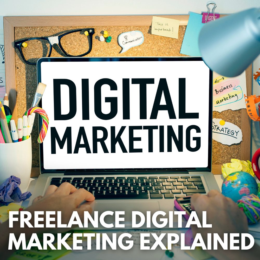 What Is Freelance Digital Marketing? What It Is & How It Works
