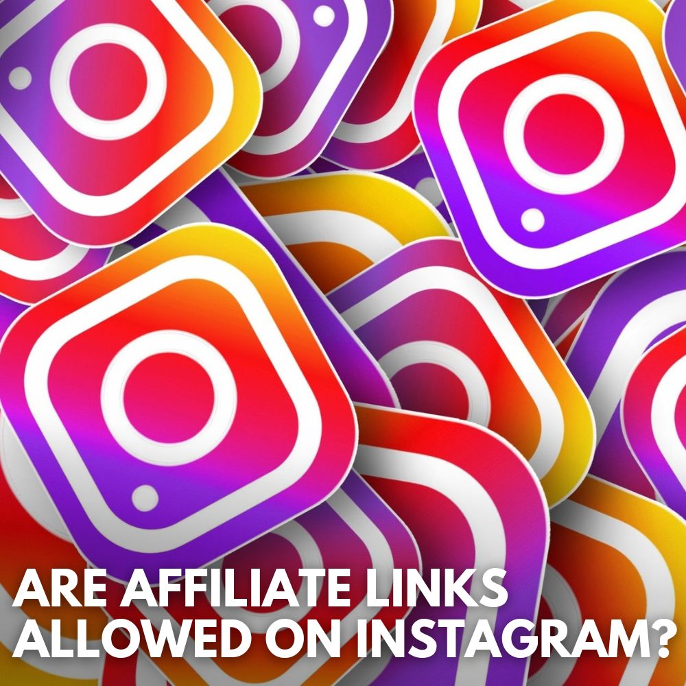 are affiliate links allowed on instagram