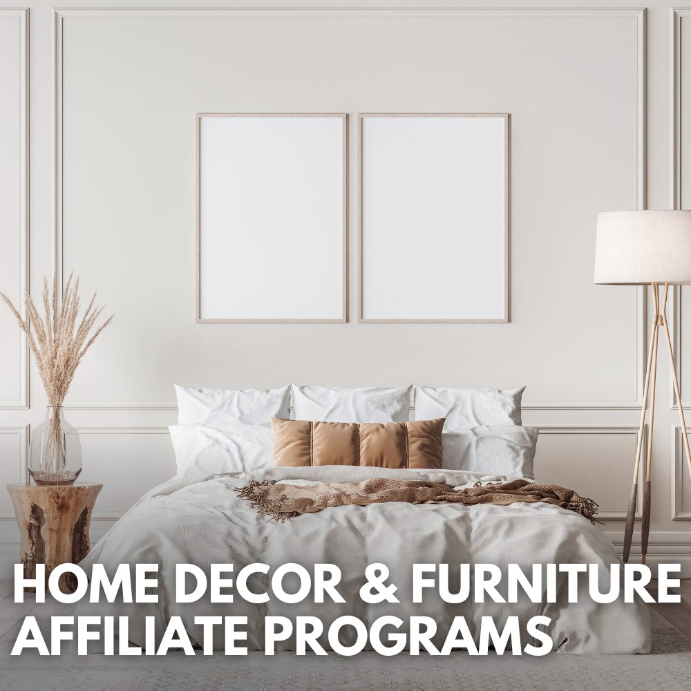 best home decor and furniture affiliate programs