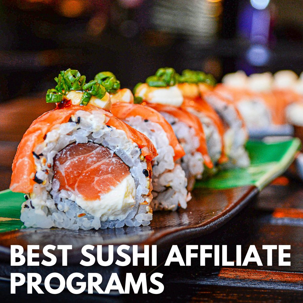 best sushi affiliate programs