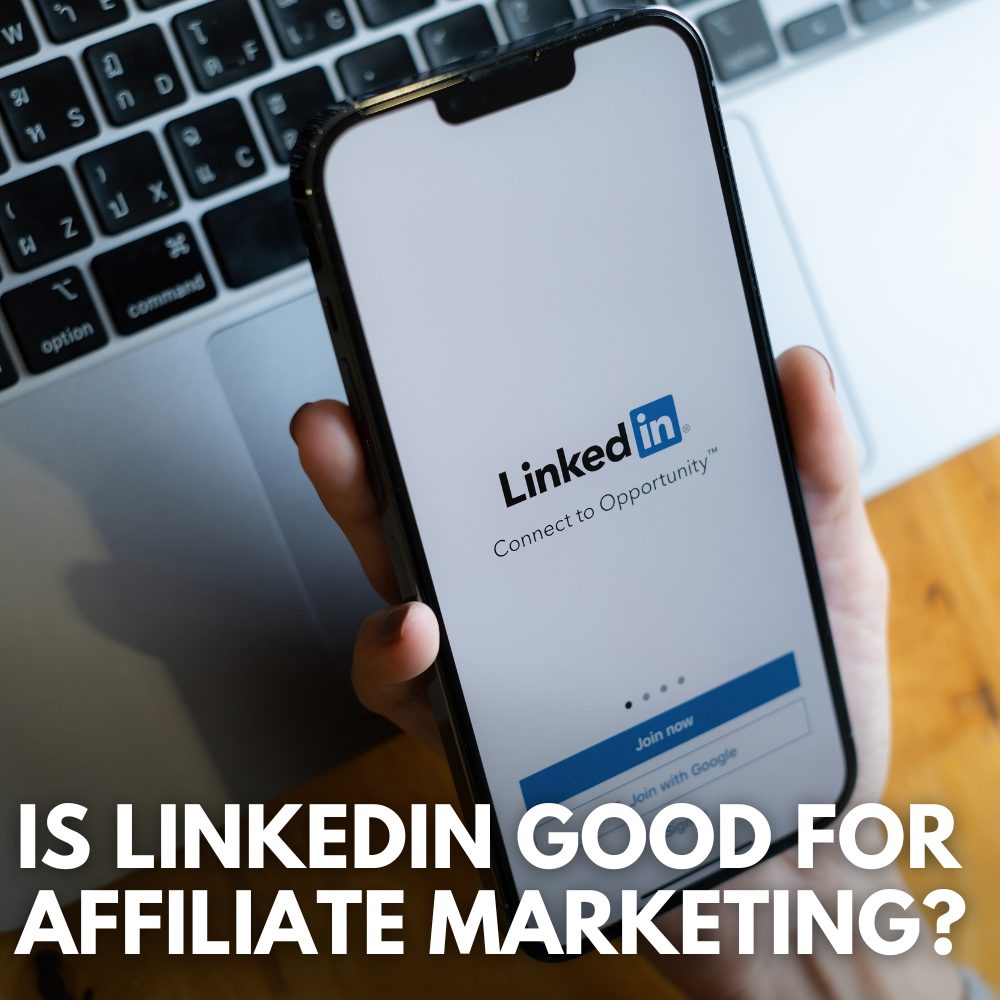 is linkedin good for affiliate marketing