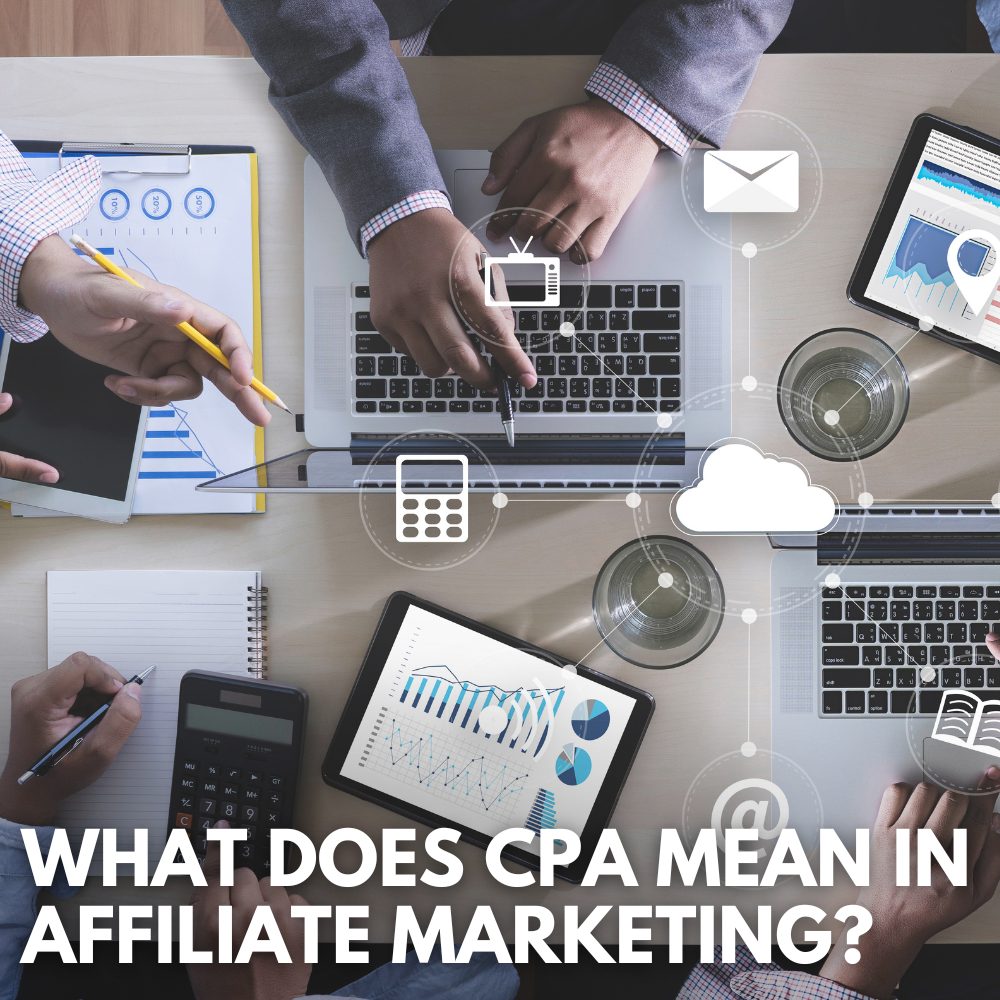 what does CPA mean in affiliate marketing