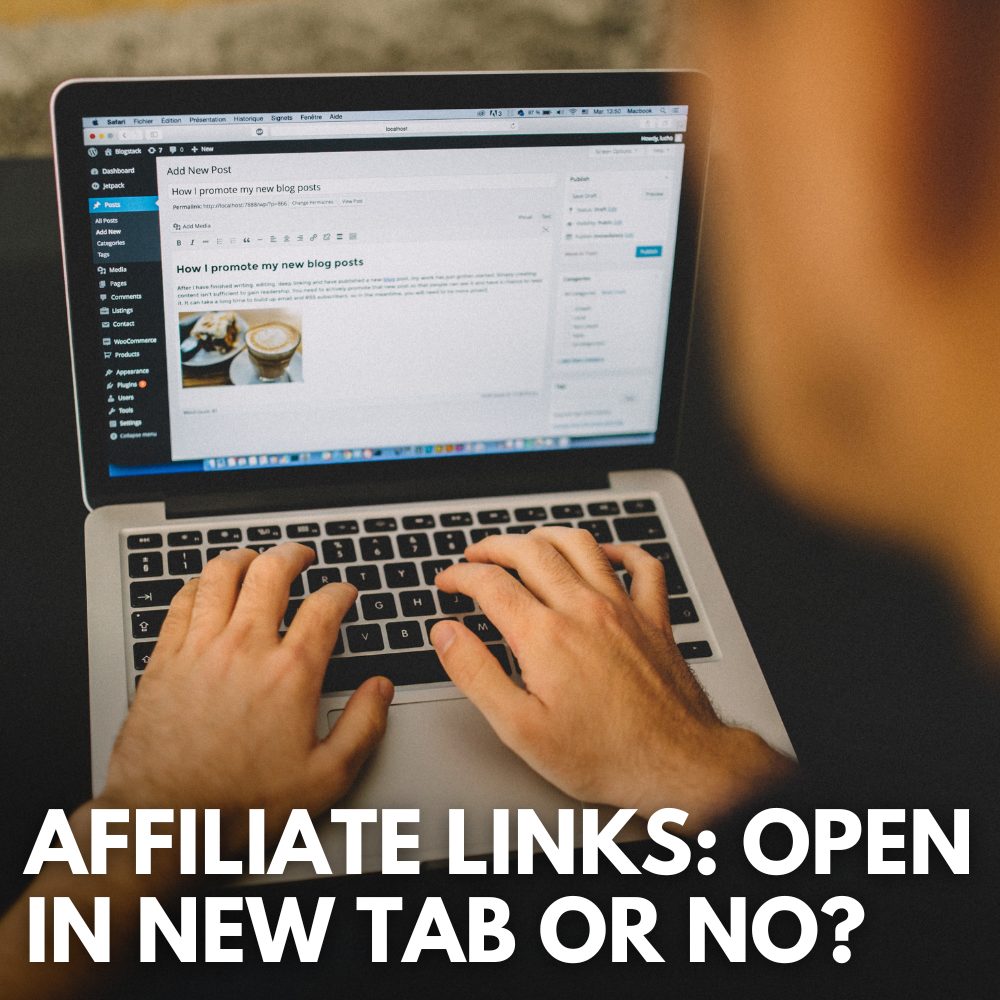 Should Affiliate Links Be Set to Open in A New Tab or Window