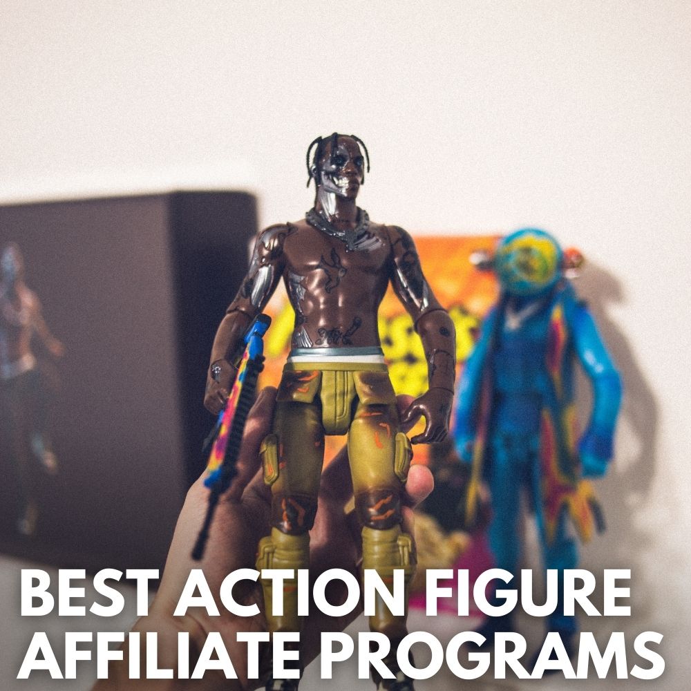 Best Action Figure Affiliate Programs
