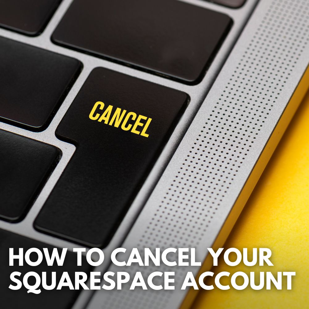 How To Cancel Squarespace Delete Account Competely Easiest Way 