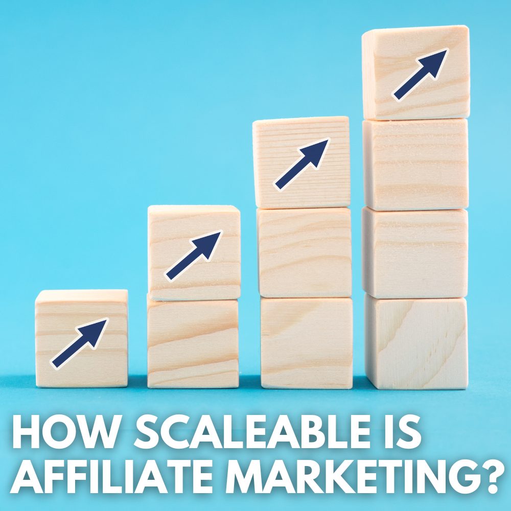 how scalable is affiliate marketing