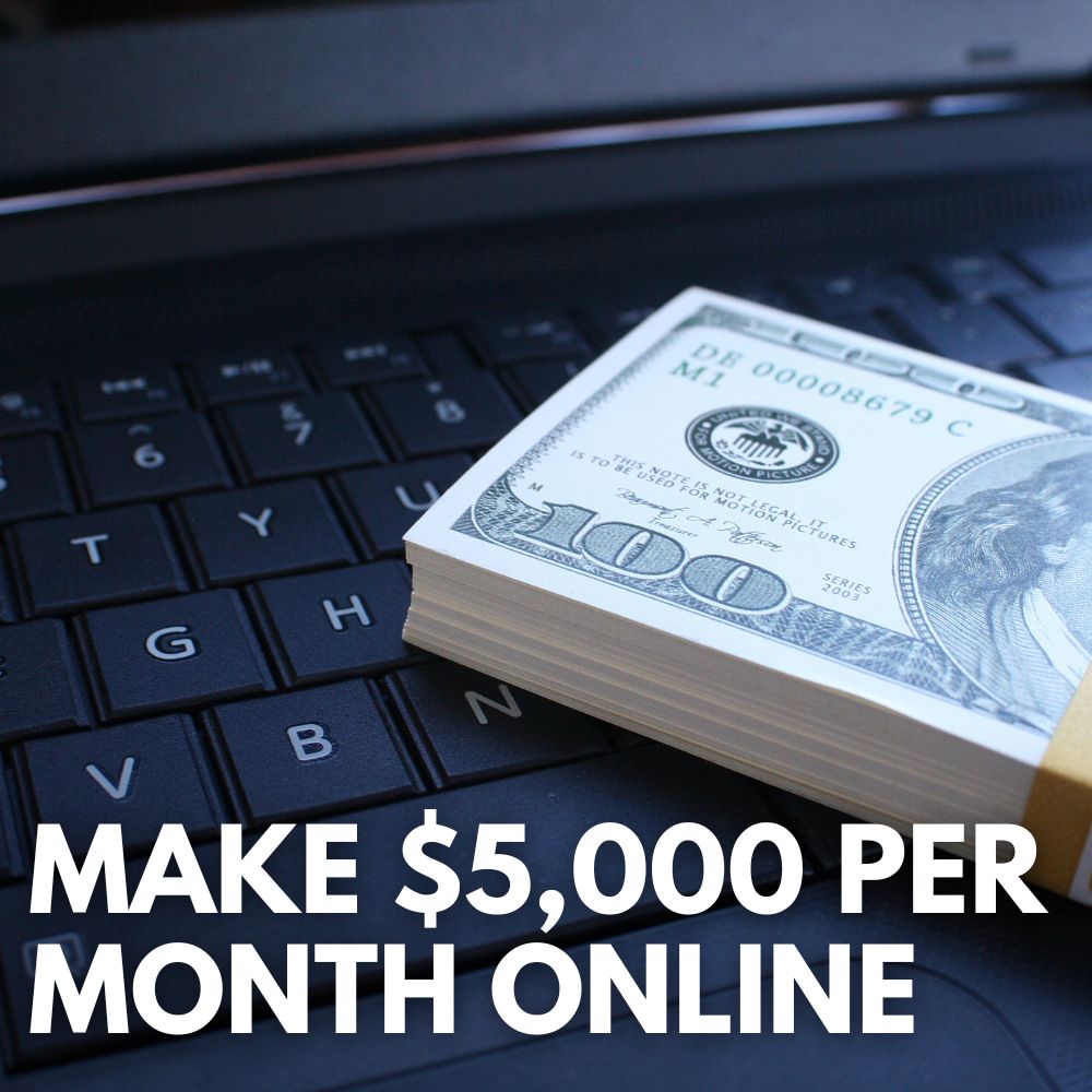 Make $5,000 Per Month Online