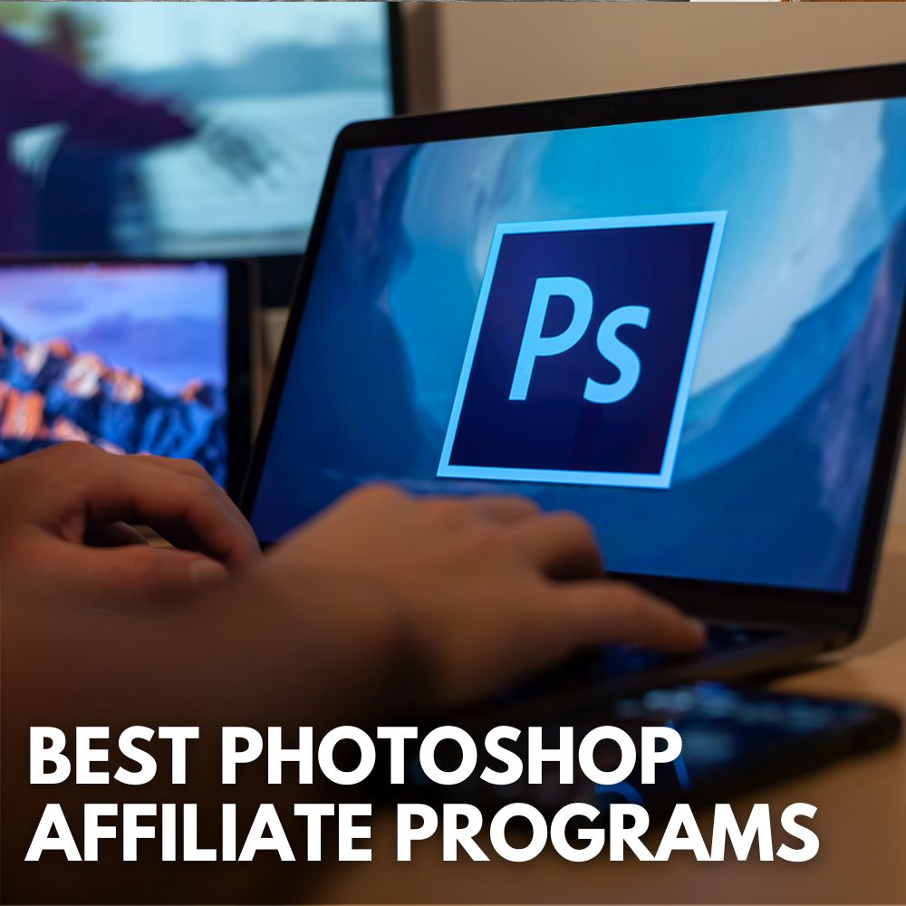 Best Photoshop Affiliate Programs