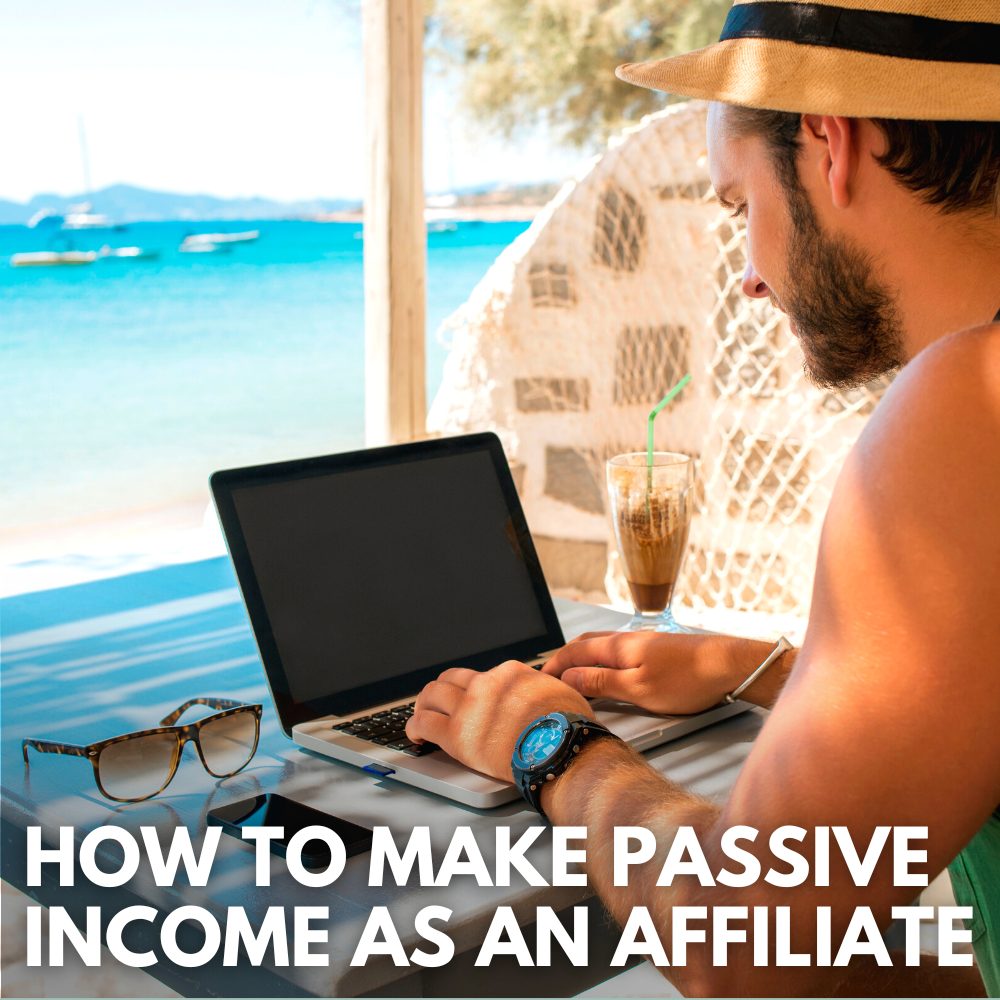 how to make passive income with affiliate marketing
