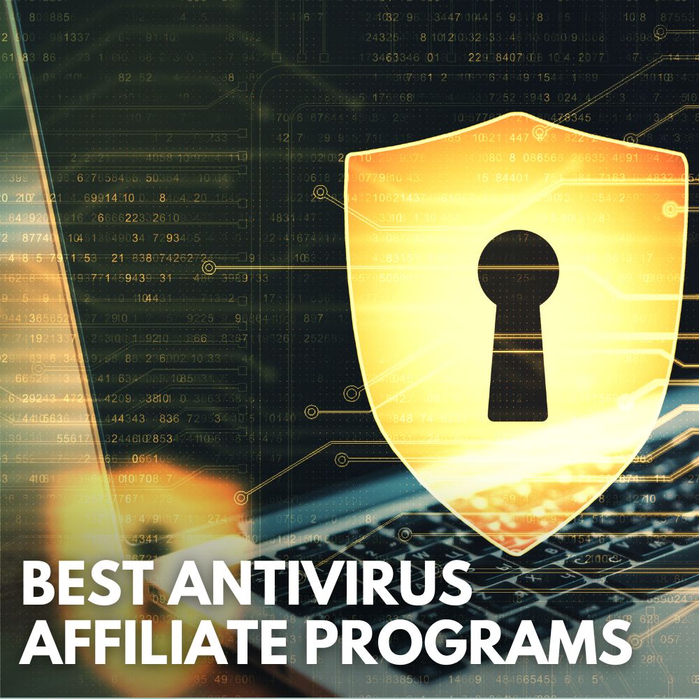 Best Antivirus Software Affiliate Programs