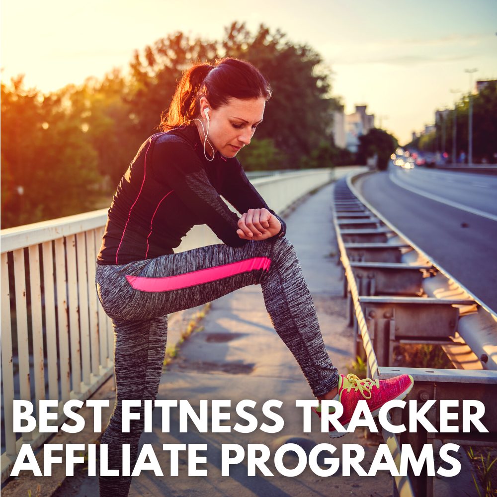 best fitness tracker affiliate programs