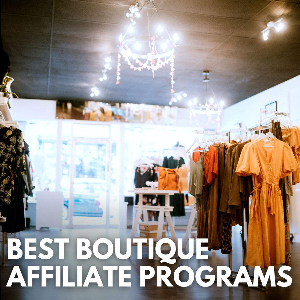 29 Best Boutique Affiliate Programs For 2023 (Designer Brands ...