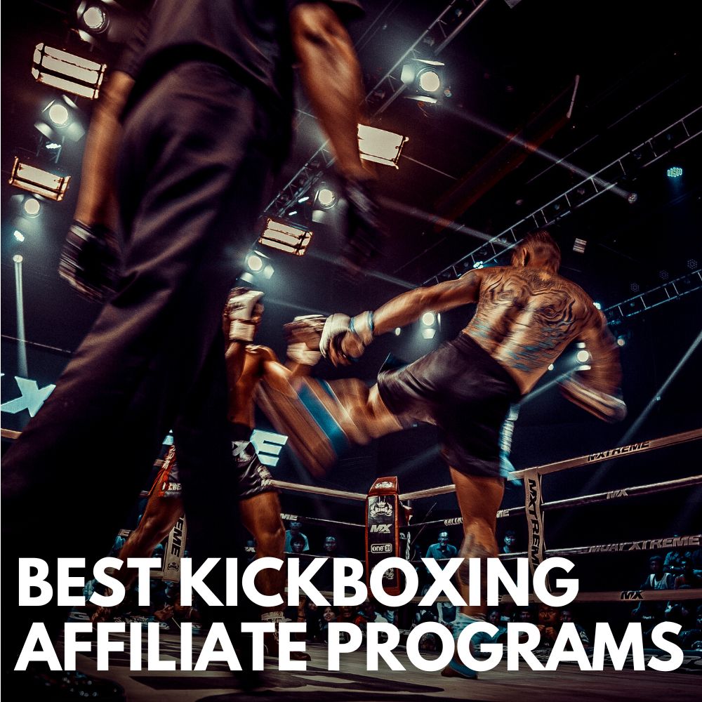 Best Kickboxing Affiliate Programs