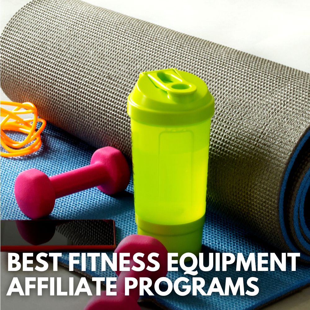 Fitness Equipment Affiliate Programs