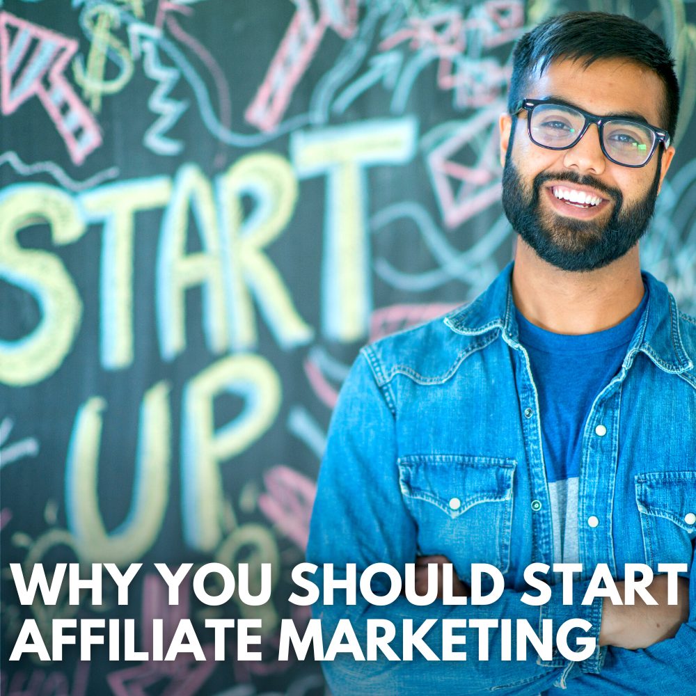 reasons why to start affiliate marketing