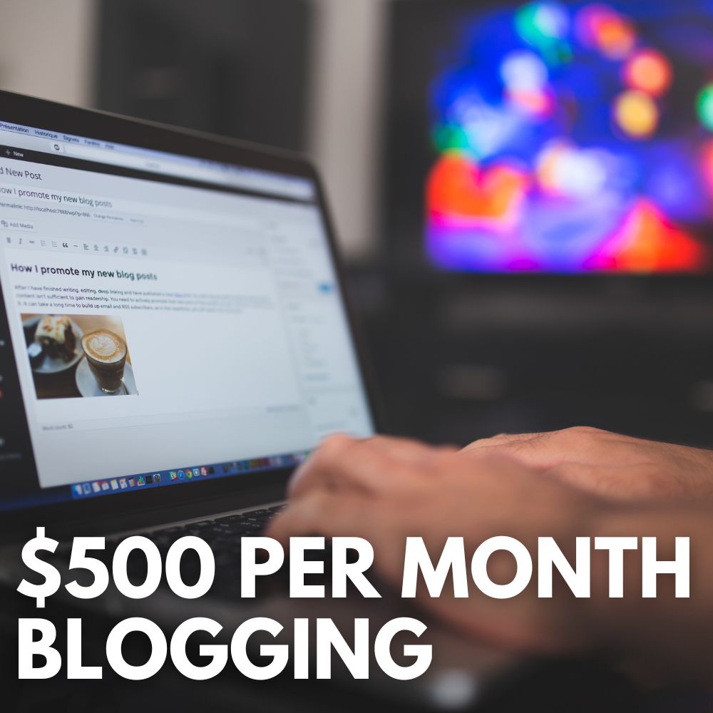 500 Per Month Blogging