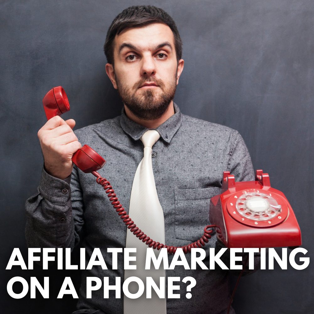 Can You Do Affiliate Marketing On Your Phone