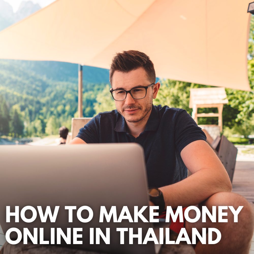 How To Make Money Online In Thailand As A Foreigner
