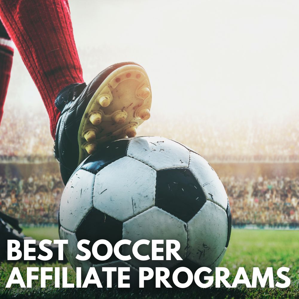 Best Soccer Affiliate Programs