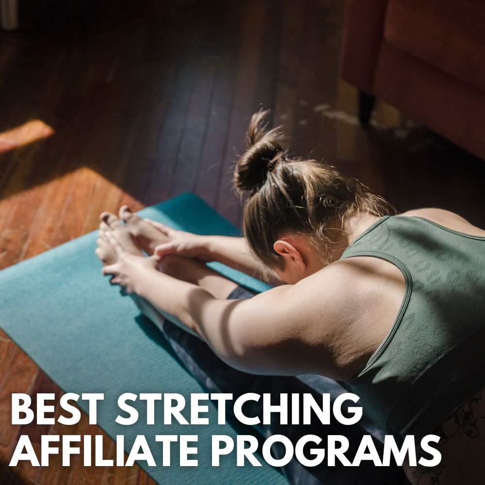 Best Stretching Affiliate Programs