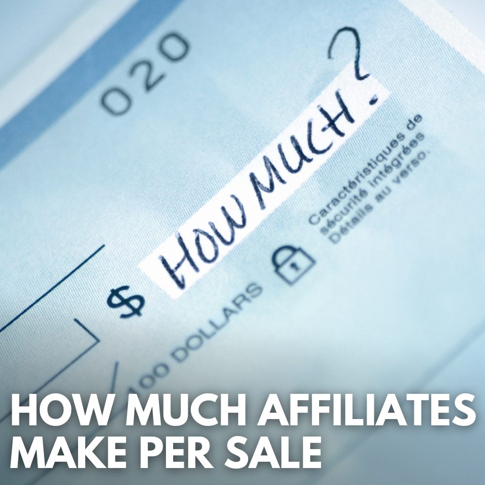 how much do affiliate marketers make per sale