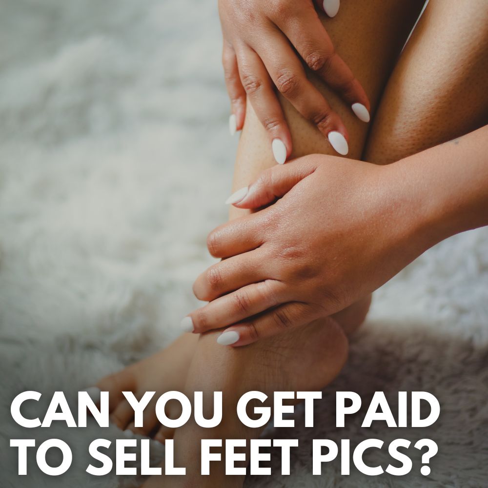 Selling Feet Pics Online