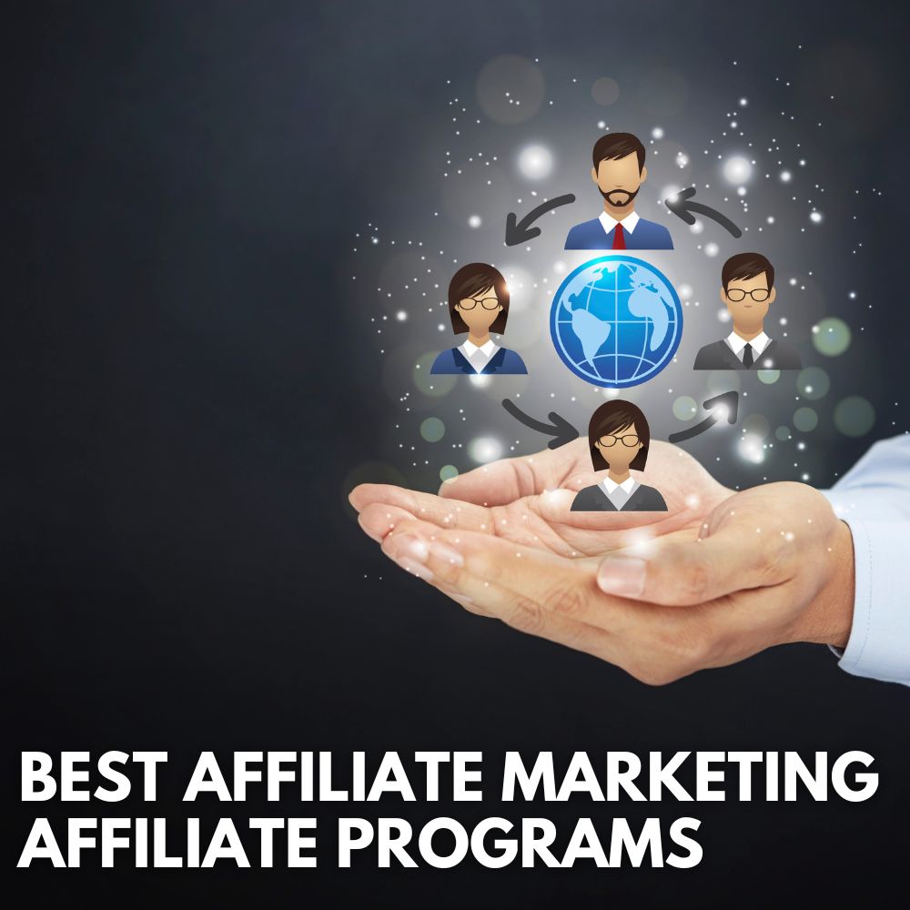 Best Affiliate Marketing Affiliate Programs