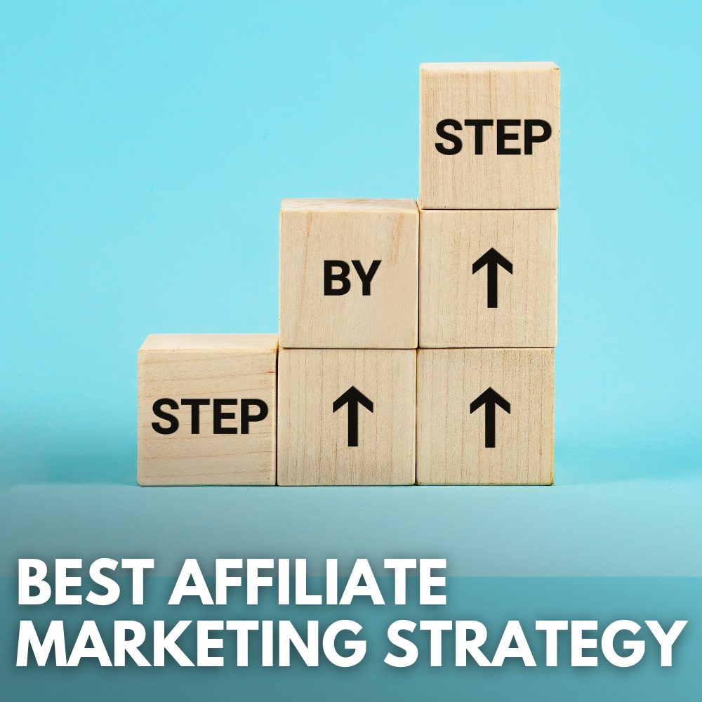 best affiliate marketing strategy