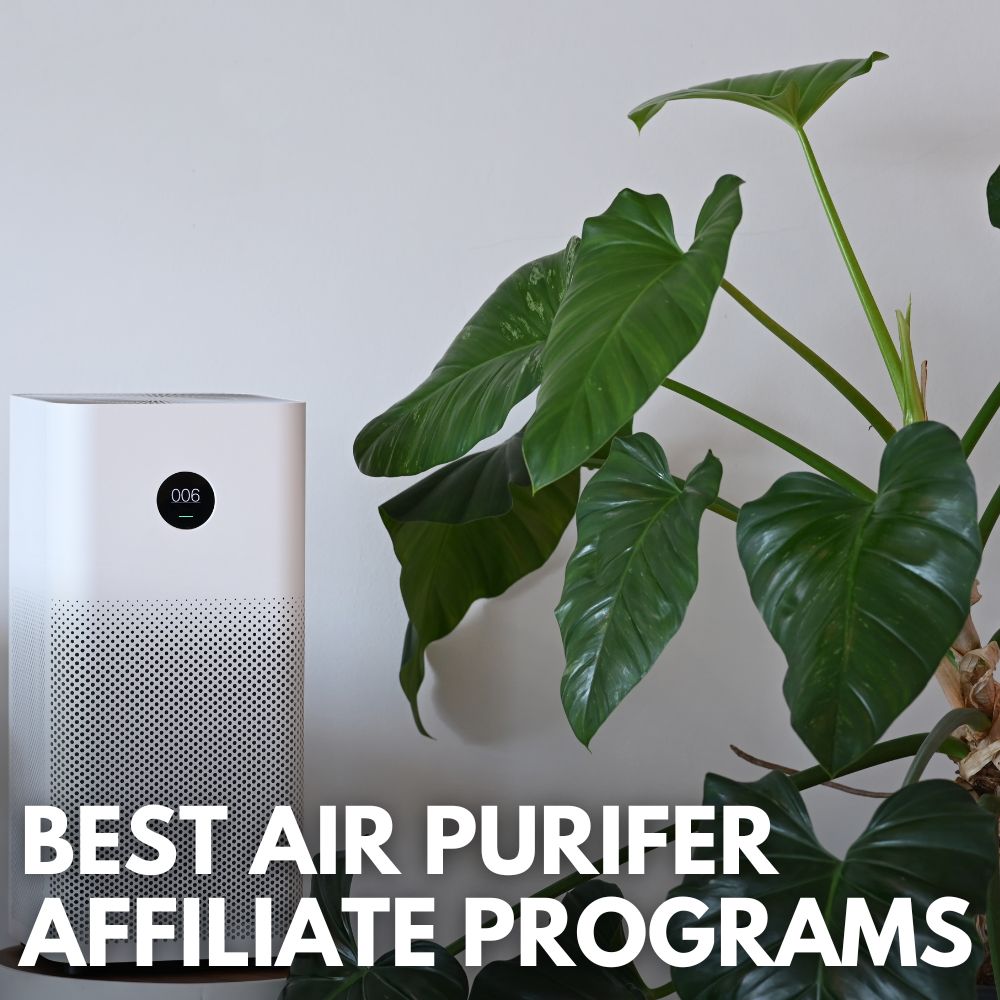 Best Air Purifier Affiliate Programs